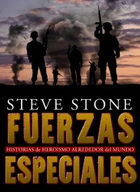 Cover Fuerzas Especiales: Historias de Heroísmo Alrededor del Mundo