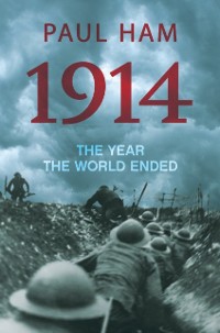 Cover 1914: The Year the World Ended