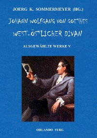 Cover Johann Wolfgang von Goethes West-östlicher Divan, Hermann und Dorothea