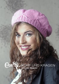 Cover CraSy, Kopf und Kragen. Mützen und Schals für Männer und Frauen zum Selberstricken