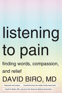 Cover Listening to Pain: Finding Words, Compassion, and Relief
