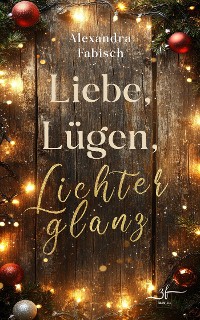 Cover Liebe, Lügen, Lichterglanz