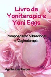 Cover Livro De Yoniterapia E Yoni Eggs