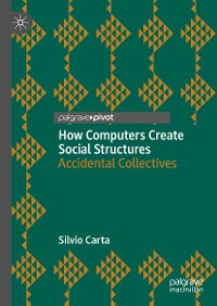 Cover How Computers Create Social Structures