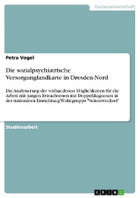 Cover Die sozialpsychiatrische Versorgunglandkarte in Dresden-Nord