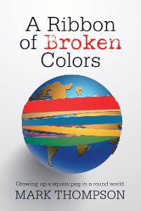 Cover A Ribbon of Broken Colors