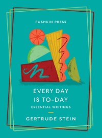 Cover Every Day is To-Day : Essential Writings