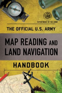 Cover Official U.S. Army Map Reading and Land Navigation Handbook