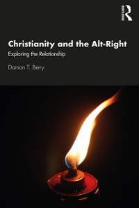 Cover Christianity and the Alt-Right