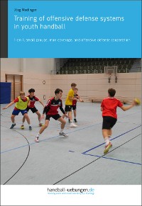 Cover Training of offensive defense systems in youth handball