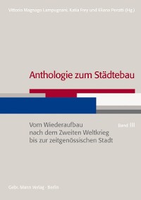 Cover Anthologie zum Städtebau. Band III: Vom Wiederaufbau nach dem Zweiten Weltkrieg bis zur zeitgenössischen Stadt