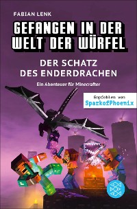 Cover Gefangen in der Welt der Würfel. Der Schatz des Enderdrachen. Ein Abenteuer für Minecrafter