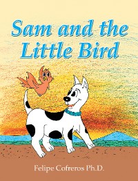 Cover Sam and the Little Bird
