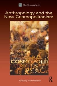 Cover Anthropology and the New Cosmopolitanism