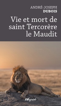 Cover Vie et mort de saint Tercorère le Maudit