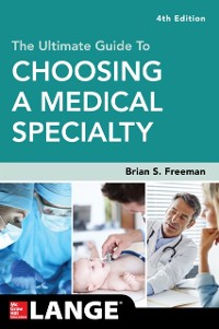 Cover Ultimate Guide to Choosing a Medical Specialty, Fourth Edition