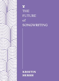 Cover The Future of Songwriting