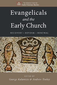 Cover Evangelicals and the Early Church
