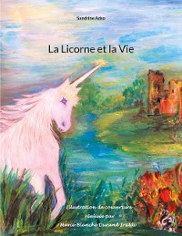 Cover La Licorne et la Vie