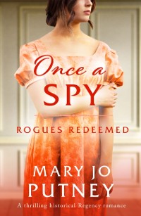 Cover Once a Spy : A thrilling historical Regency romance