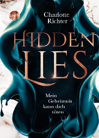 Cover Hidden Lies. Mein Geheimnis kann dich töten