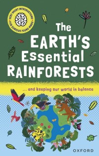 Cover Very Short Introductions for Curious Young Minds: The Earth's Essential Rainforests