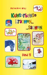 Cover Kunterbunte Drachensachen Band 5