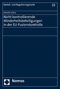 Cover Nicht kontrollierende Minderheitsbeteiligungen in der EU-Fusionskontrolle