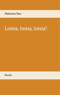 Cover Loista, loista, loista!