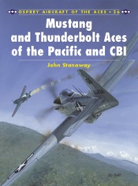Cover Mustang and Thunderbolt Aces of the Pacific and CBI