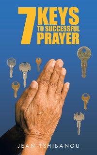 Cover 7 Keys to Successful Prayers
