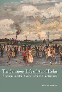 Cover Sensuous Life of Adolf Dehn