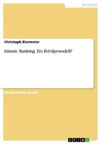 Cover Islamic Banking. Ein Erfolgsmodell?