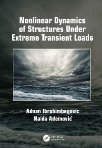 Cover Nonlinear Dynamics of Structures Under Extreme Transient Loads