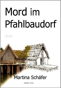 Cover Mord im Pfahlbaudorf
