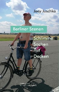 Cover Schlimme Sachen mit Decken. Berliner Szenen