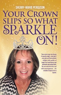 Cover Your Crown Slips so What Sparkle On!