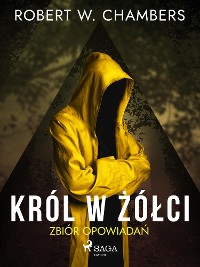 Cover Król w Żółci. Zbiór opowiadań