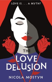 Cover Love Delusion: a sharp, witty, thought-provoking fantasy for our time