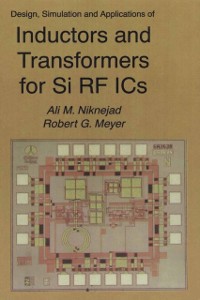 Cover Design, Simulation and Applications of Inductors and Transformers for Si RF ICs