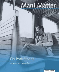 Cover Mani Matter – Ein Porträtband
