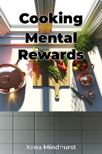 Cover Cooking Mental Rewards