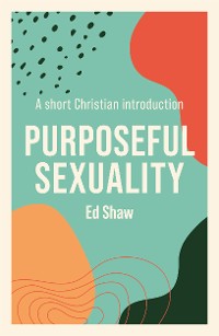 Cover Purposeful Sexuality