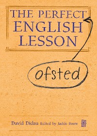 Cover The Perfect (Ofsted) English Lesson