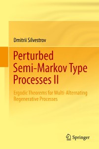 Cover Perturbed Semi-Markov Type Processes II