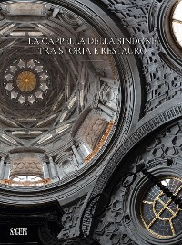 Cover La cappella della Sindone tra storia e restauro