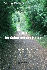 Cover Suttler - Im Schatten der Halde