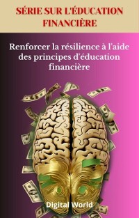 Cover Renforcer la résilience à l'aide des principes d'éducation financière