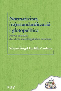 Cover Normativitat, (re)estandardització i glotopolítica