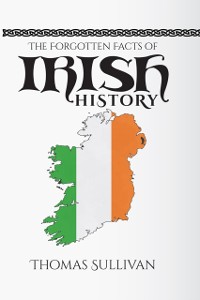 Cover Forgotten Facts of Irish History